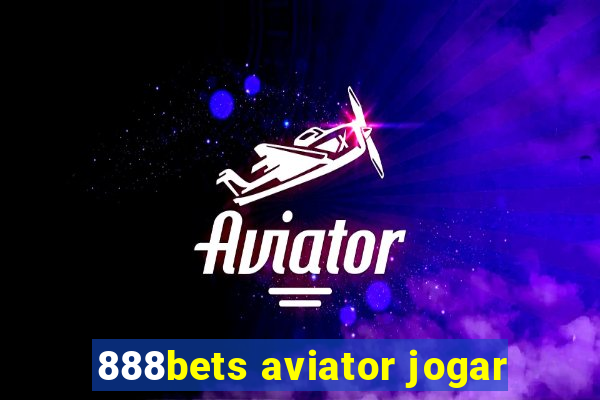 888bets aviator jogar